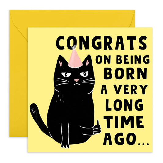 Cat Birthday Card - Born A Very Long Time Ago - Funny Birthday Cards For Mum Or Dad - For Men Women - Brother Sister Birthday Card - Friends Birthday Card - Comes With Stickers - By Central 23
