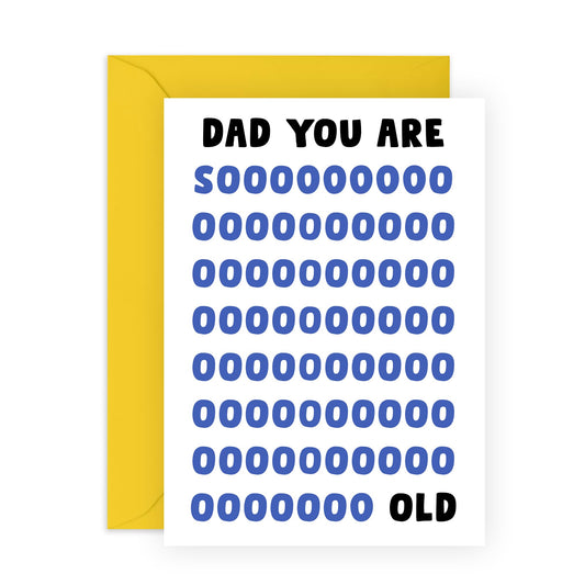 Dad Birthday Card - You Are Soooo Old - Quirky Father Birthday Card - Birthday Card From Son Daughter - Gifts For Men Grandpa Grandfather - Comes With Fun Stickers By Central 23