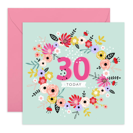 30th Birthday Card For Women - 30 Today Birthday Wreath - Wife Mum Mummy - Sister - Floral Bday Card - Happy Thirtieth Birthday Greeting Card Female Friends - Comes With Stickers By Central 23