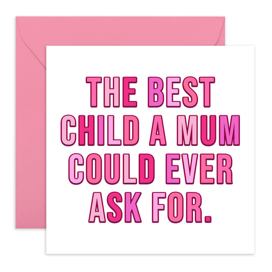 Funny Birthday Cards For Mothers - Child A Mum Could Ask For - Mothers Day Card From Daughter Son - Hilarious Gifts For Her Mummy, Mama, Ma, Mam, Women - Jokes for Family - Comes With Fun Stickers