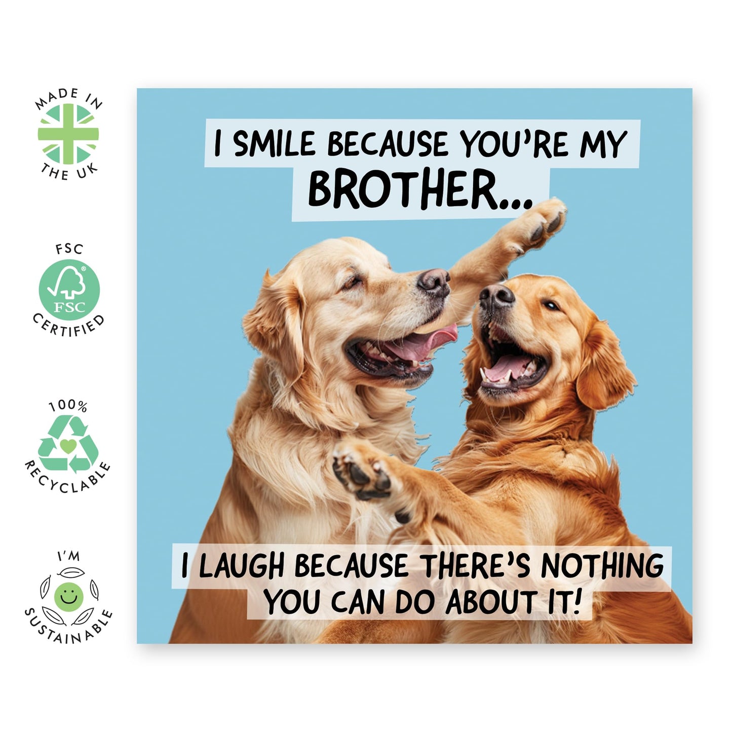 Cute Greeting Card for Bruv - 'Laugh Because There's Nothing You Can Do About It' - Gifts for Brothers, Big Bro, Siblings - Family is Love - Comes with Fun Stickers