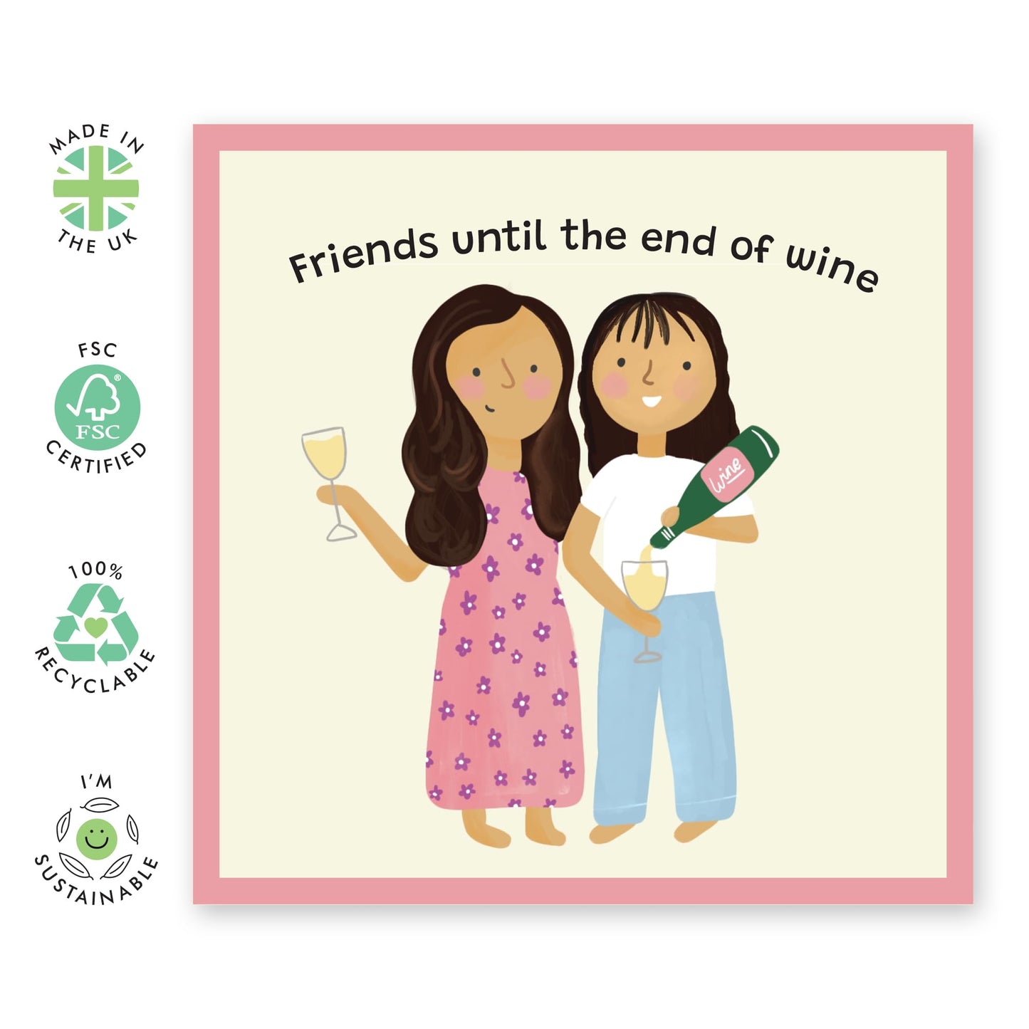 Hilarious Friendship Greeting Card - 'Friends Until The End Of Wine' - Gift for Friends, BFFs, Besties, Girlfriend, Roomies, Sisters, Sis - Wine Us Apart - Comes with Fun Stickers