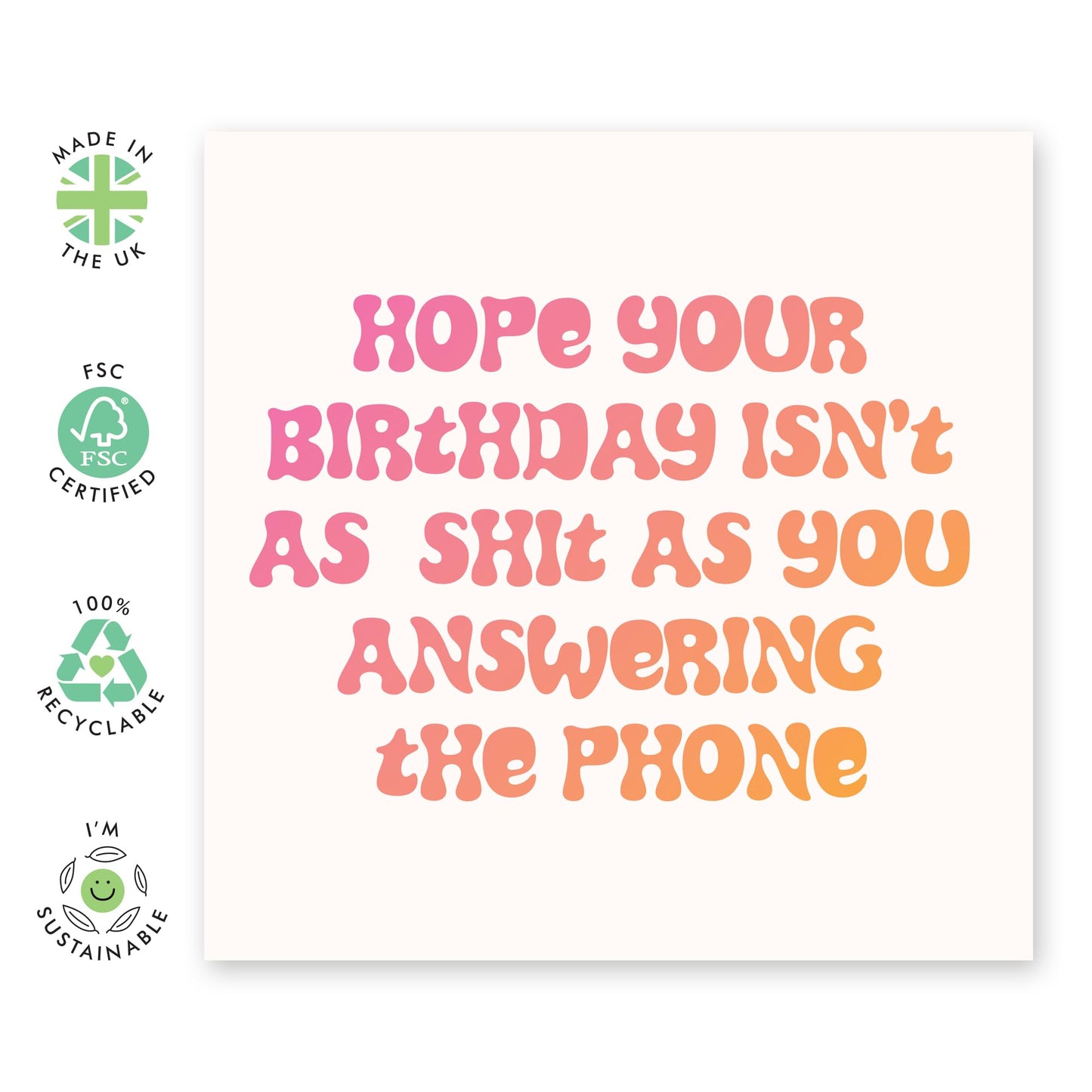 Female Birthday Cards For Her - Isn't As Sh*t As You Answering The Phone - Rude Birthday Cards For Women - Sister Friends Colleagues - Comes With Stickers - By Central 23