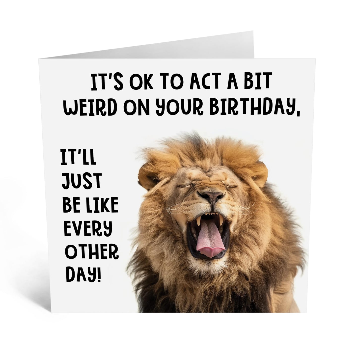 Birthday Card - 'ACT A BIT WEIRD IT'S YOUR BIRTHDAY!' - Perfect for Celebrating w/ a Fun & Quirky Twist - Ideal for Adding a Lighthearted Touch to Their Special Day - Comes With Stickers By Central 23