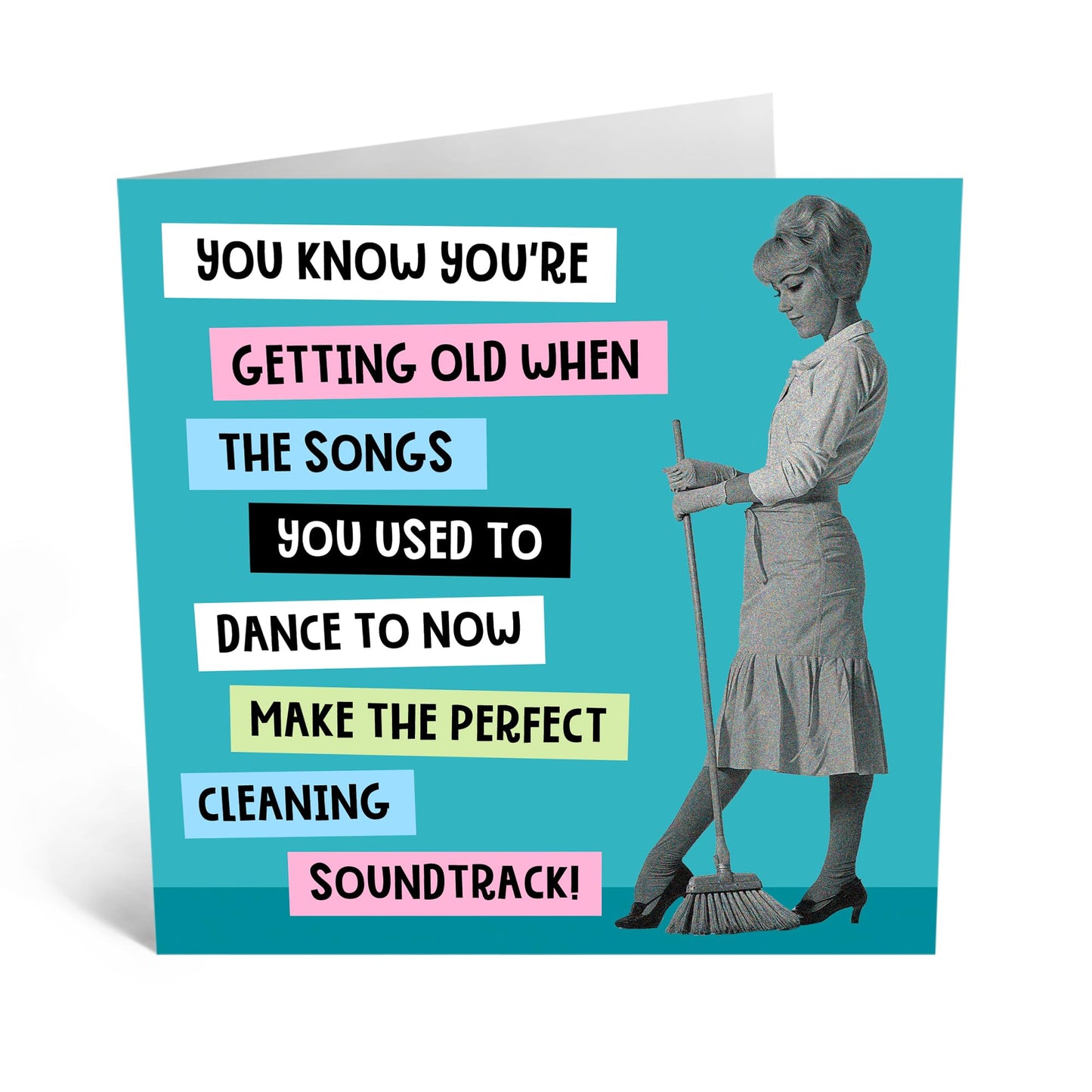 Funny Relatable Greeting Card - 'CLEAN TO OLD MUSIC' - Jokes for Mum, Mummy, Mama, Ma, Sister, Bestie, BFF, Friend, Her - Ideal for Birthday or Mothers Day Card - Mop the floor - Comes With Stickers