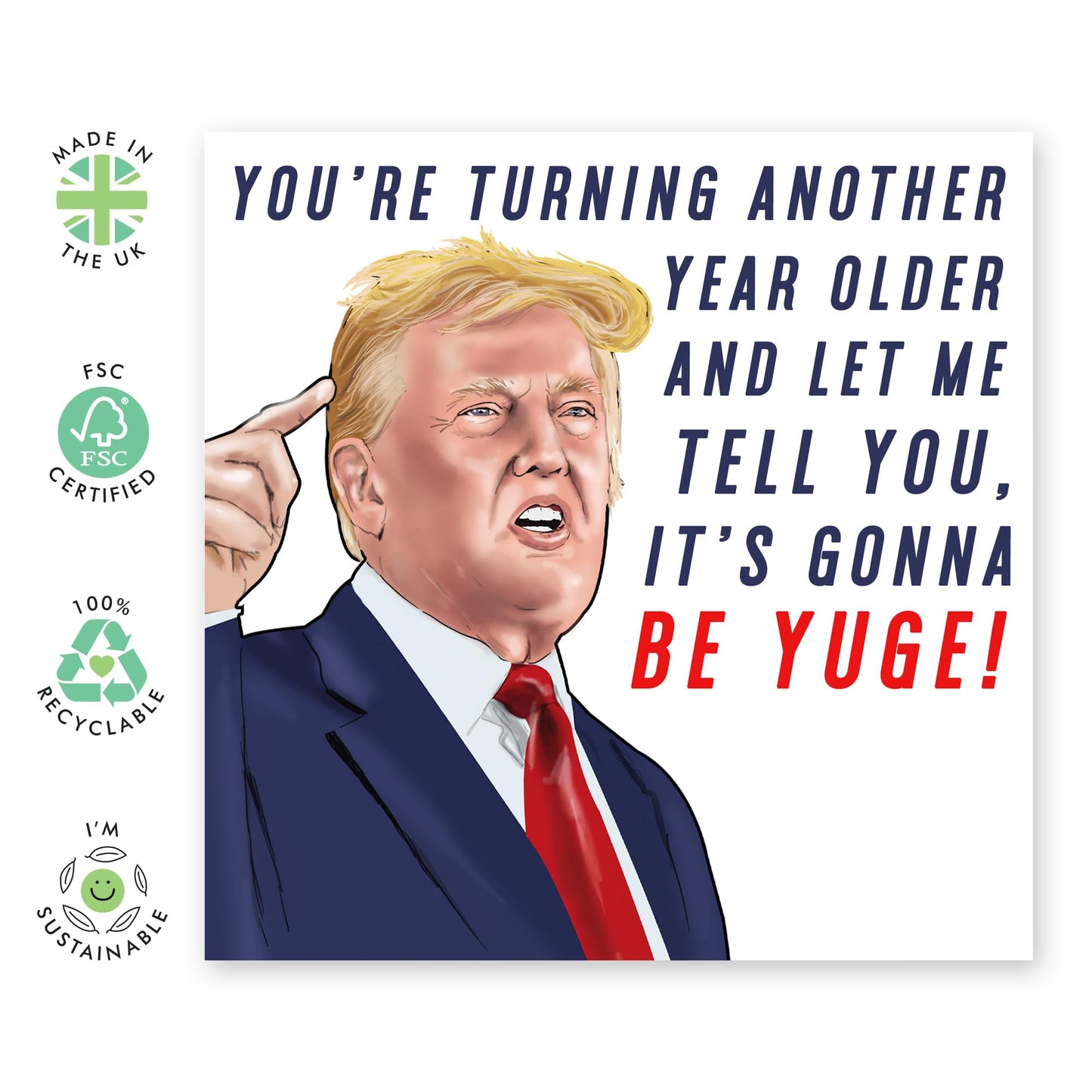 Hilarious Birthday Card Joke - 'Trump Yuge' - Gifts for Him, Her, Men, Women, Friends, Buddies, Colleageus - Older and Older - Comes with Fun Stickers