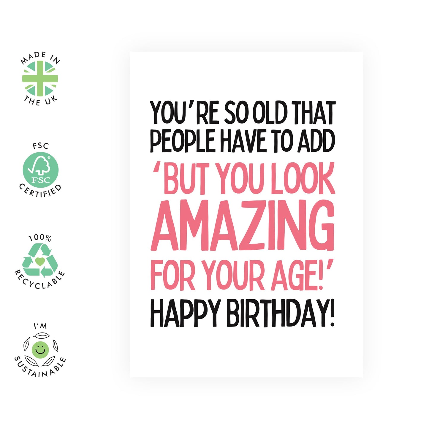 Funny Birthday Card for Middle Aged Women - 'But You Look Amazing' - Gifts for Mum, Best Friends, BFF, Sister, Auntie, Colleagues, Co-Workers, Her - 40s 50s - Comes with Fun Stickers