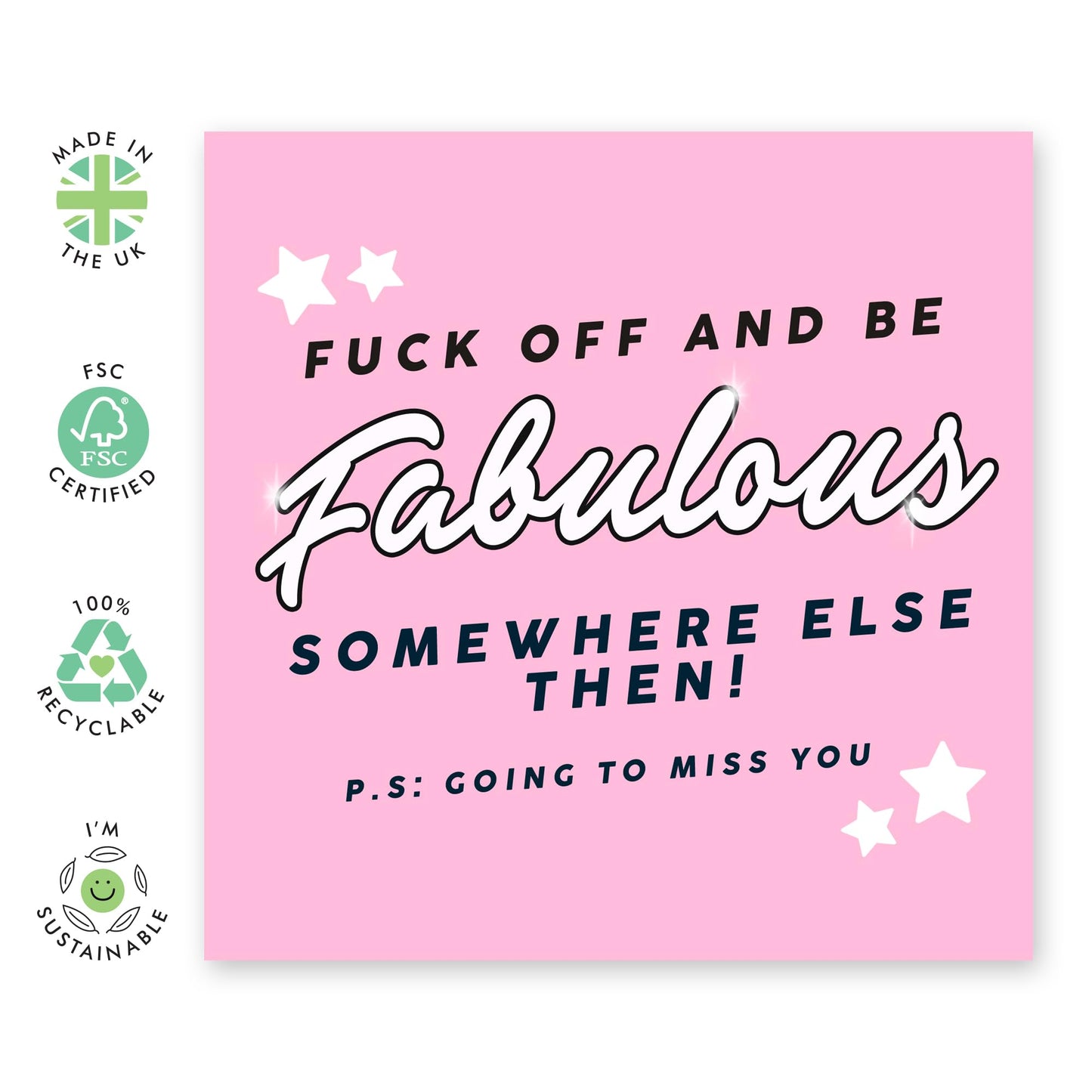 Hilarious Leaving Card - 'Be Fabulous Somewhere Else' - Gift for Coworkers, Officemate, Buddies, Mate, Friend , Boss, Employee - We Will Miss You - Comes with Fun Stickers