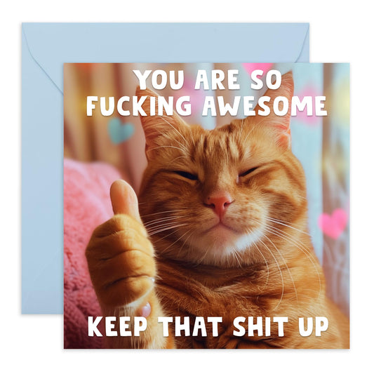 Hilarious Birthday Card - 'Keep That Up Cat' - Greetings for Friends, Him, Her, Besties, Buddies, Mate, Family, Colleagues, Coworkers - Comes with Fun Stickers