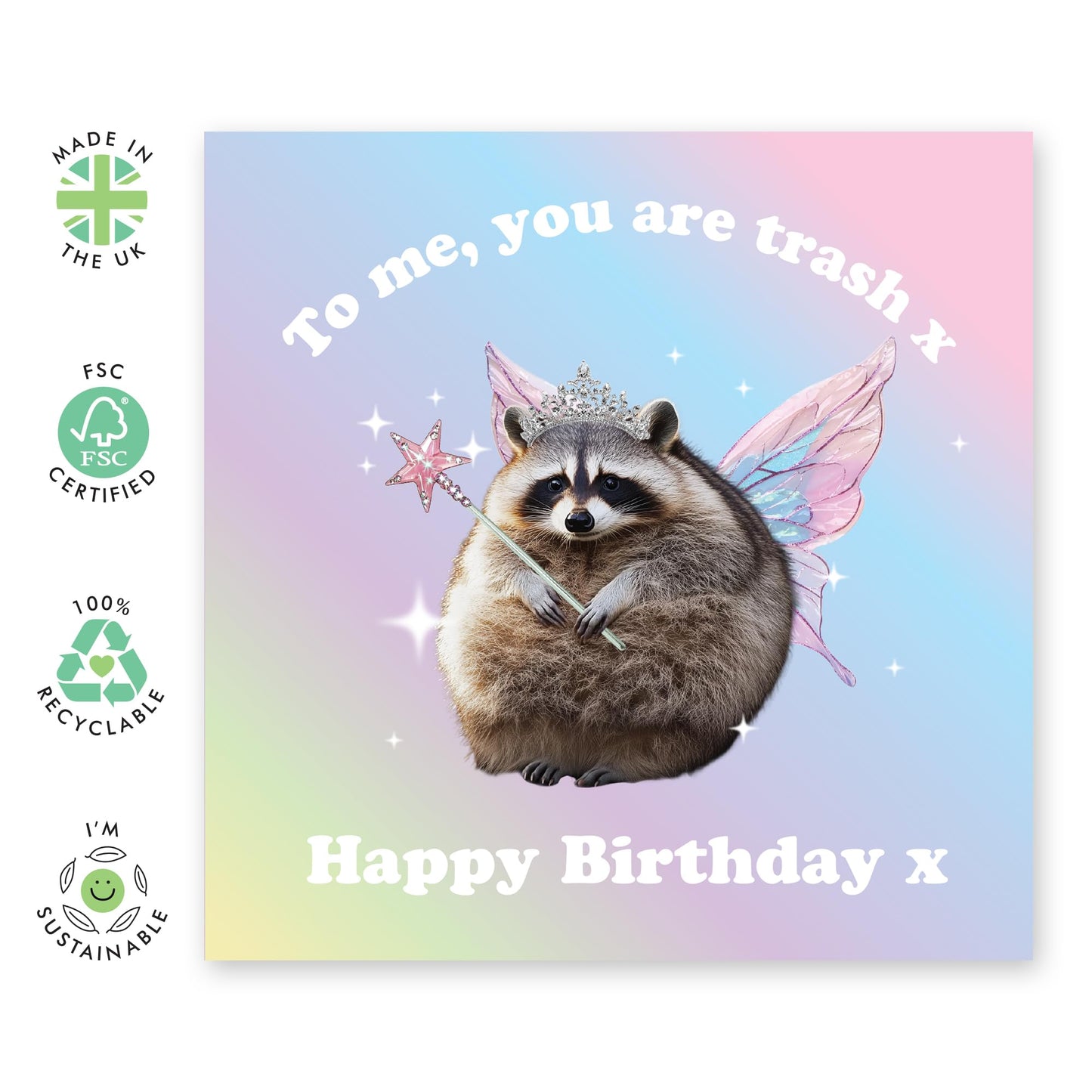 Funny Raccoon Birthday Card – 'To Me, You Are Trash x' – Humorous and Cute Greeting Card for Friends, Brother, Sister, Cousin - Just Kidding - Comes with Fun Stickers