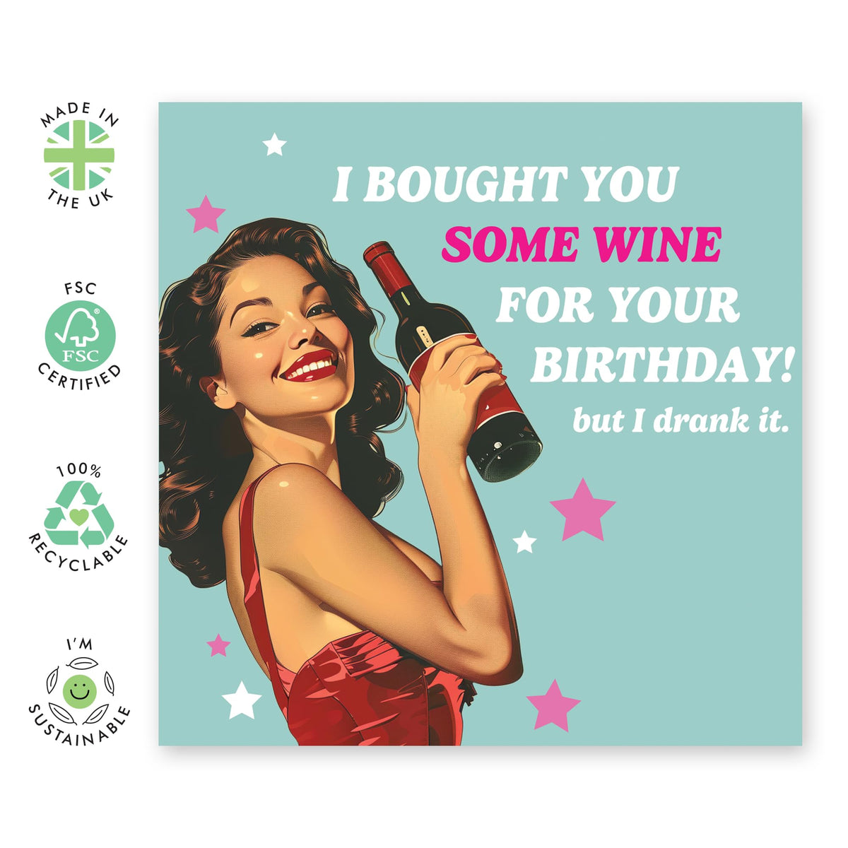 Funny Birthday Card - 'Bought You Wine' - Great Joke for Bestfriend, Girlfriend, Best Pal, BFF & Family - Sorry Not Sorry - Copmes with Fun Stickers