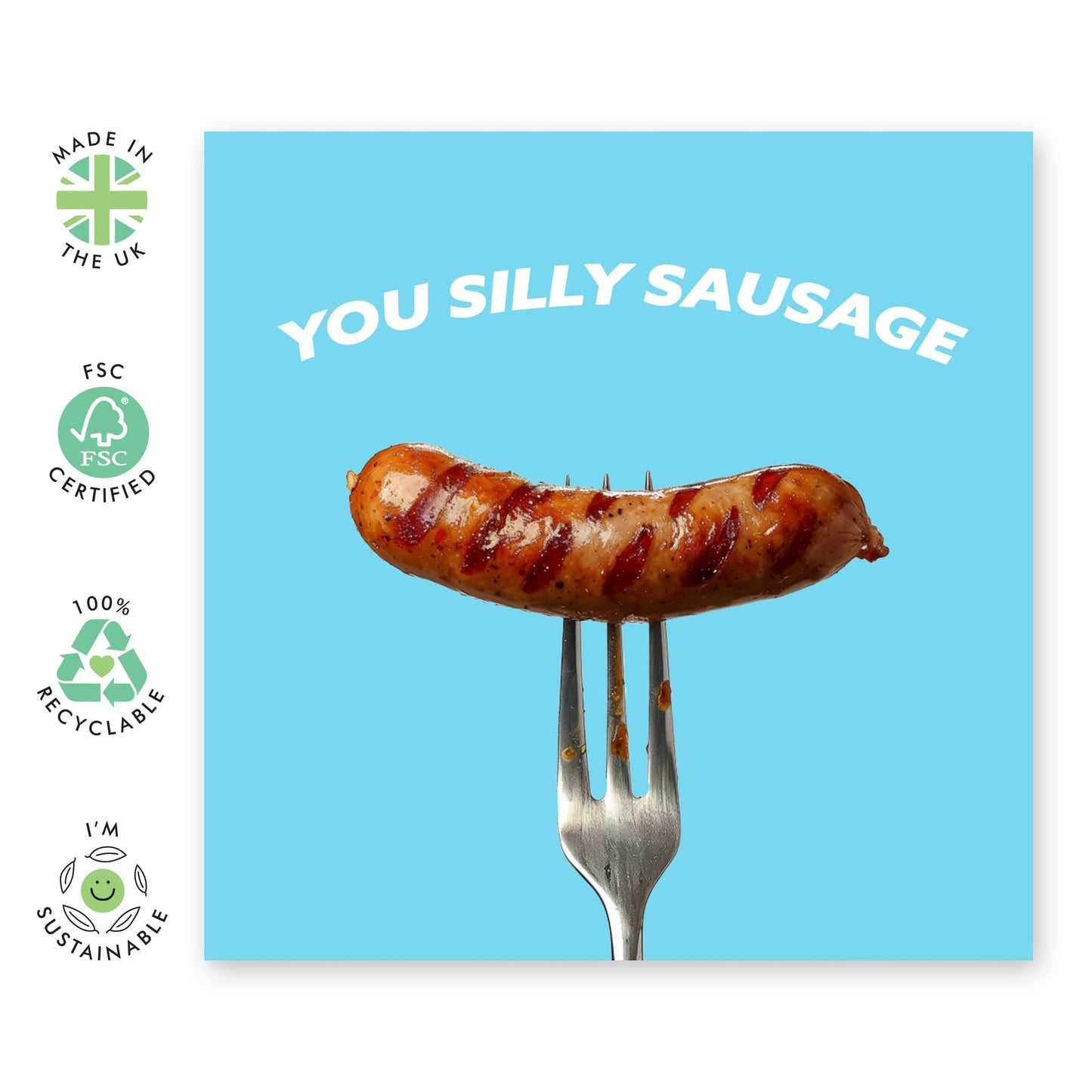Greeting Card - 'YOU SILLY SAUSAGE' - Perfect for Adding a Fun and Lighthearted Touch to Any Occasion - Ideal for Bringing Laughter and Joy with a Playful Twist - Comes With Stickers By Central 23