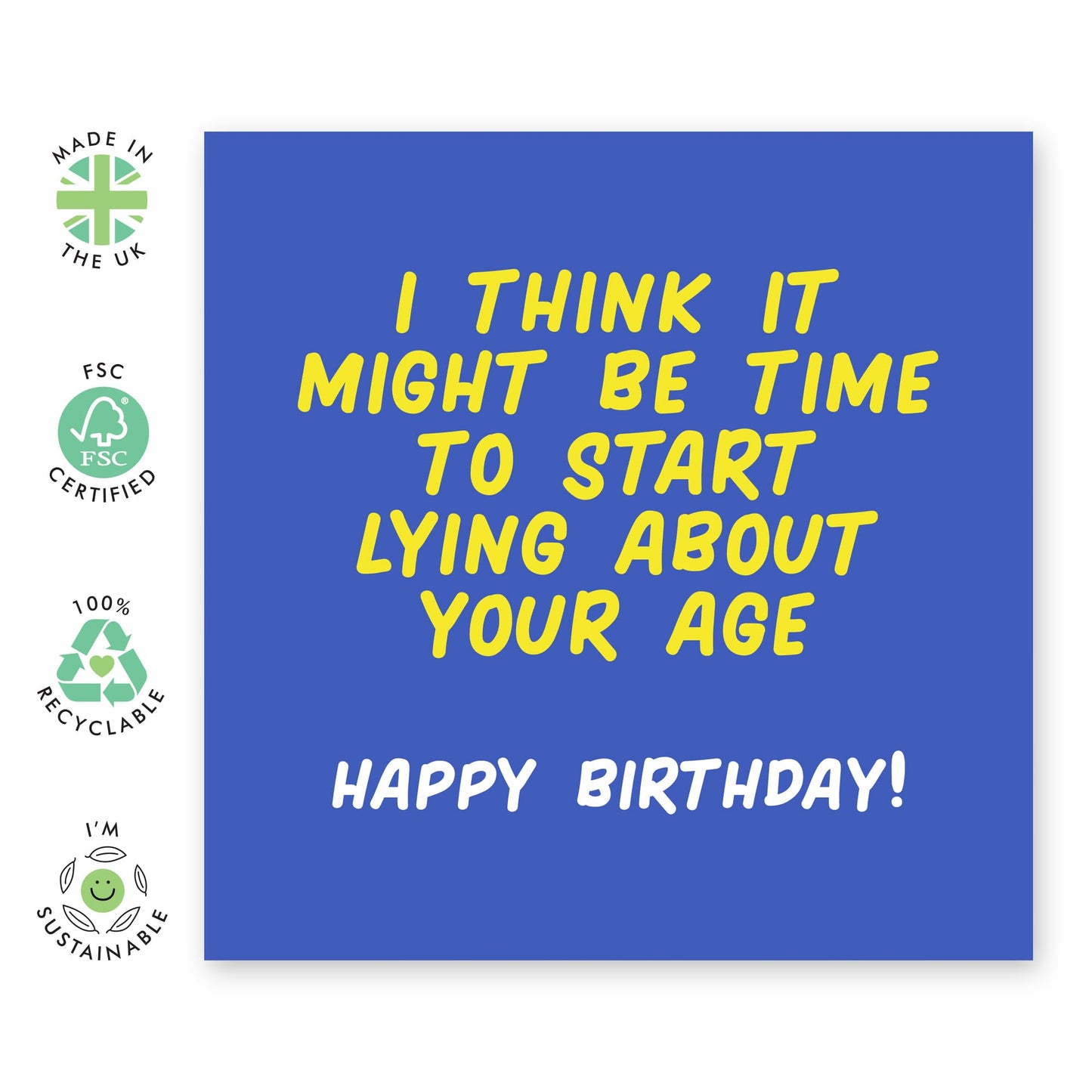 Funny Birthday Card Joke - 'Start Lying About Your Age' - Gifts for Friends, Him, Her, Bestie, Mates, Colleagues, Co-workers, Cousin, Sister, Brother, Family - Denial - Comes with Fun Stickers