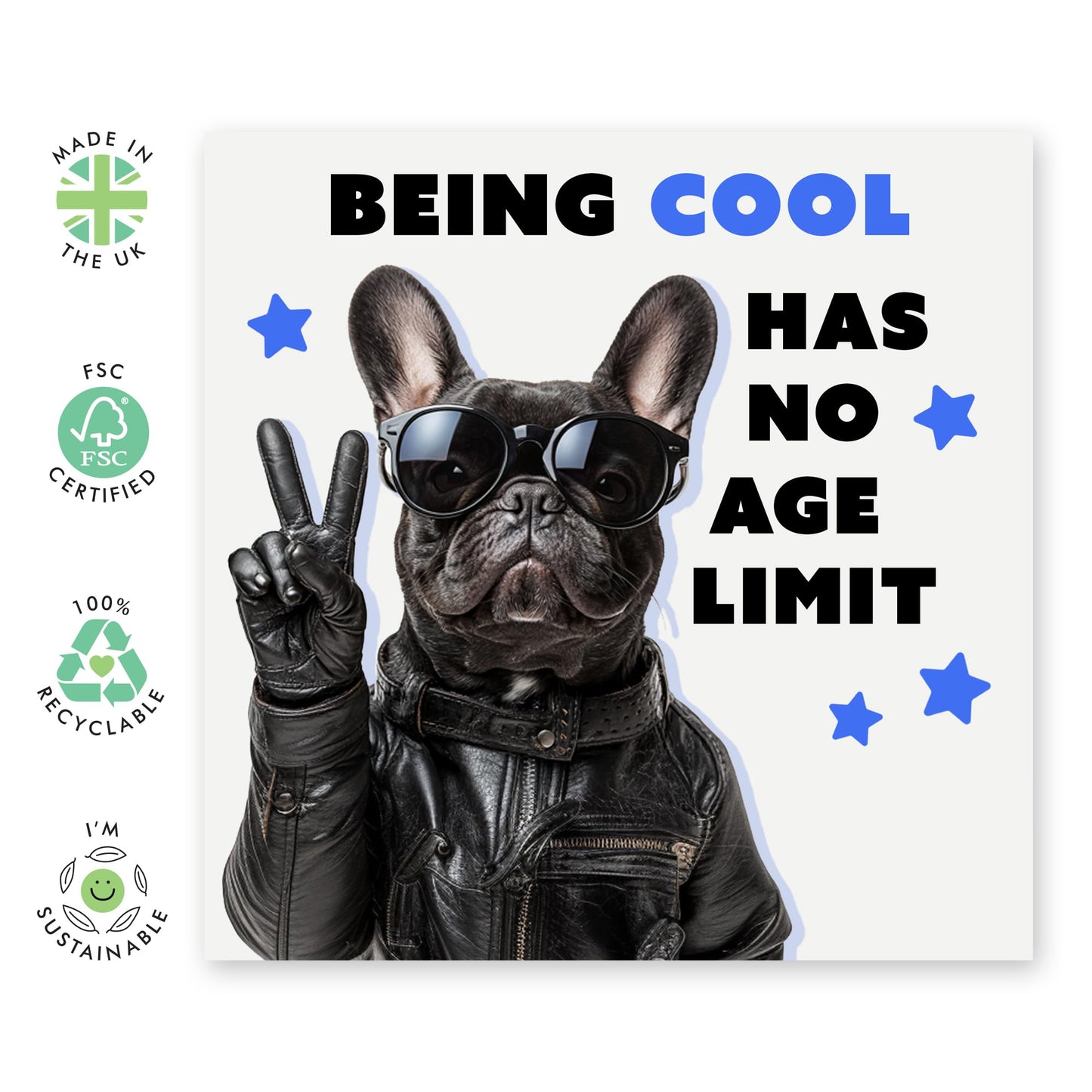 Dog Birthday Card - Being Cool Has No Age Limit Frenchie - Funny Birthday Cards - French Bulldog - Hilarious Gifts For Fur Mum Dad Pet Owners - Comes With Cute Stickers By Central 23