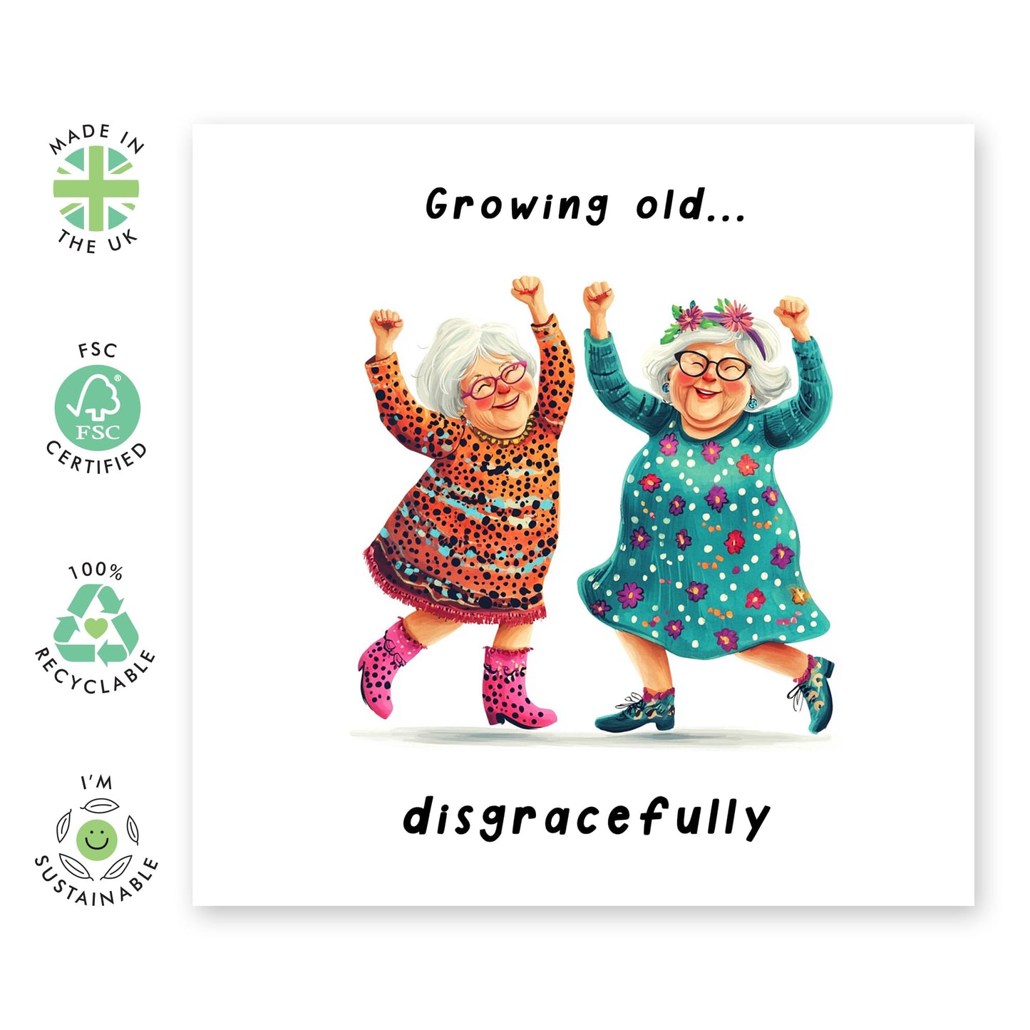Funny Birthday Card For Oldies - 'Growing Old' - Gifts for Women, Her, Best Friend, Besties, Sister, BFF - Growing Disgracefully - Comes with Fun Stickers