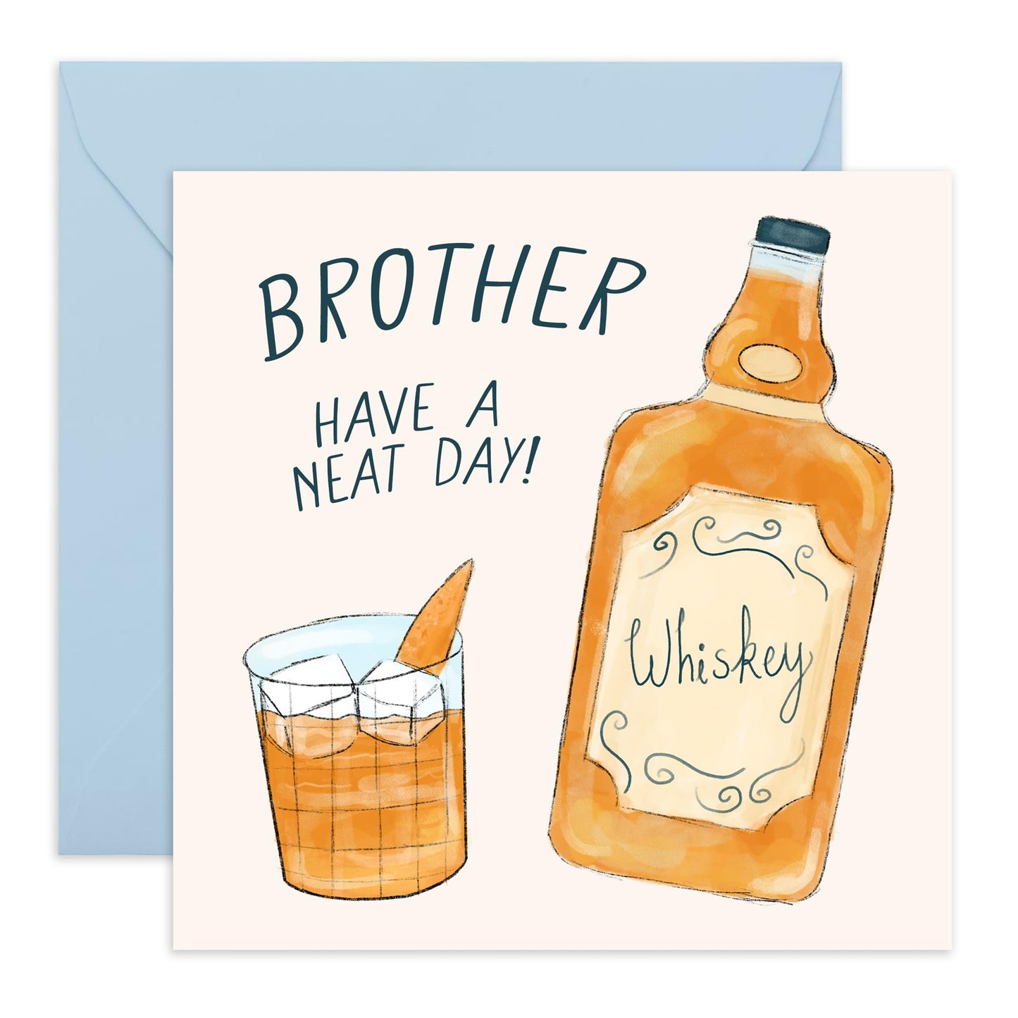 Brother Birthday Card Funny - Have A Neat Day - Whiskey Birthday Cards For Brothers - Greeting Cards And Envelopes - Thank You, Appreciation, Congratulations Gifts - Comes With Stickers By Central 23
