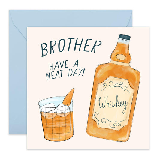 Brother Birthday Card Funny - Have A Neat Day - Whiskey Birthday Cards For Brothers - Greeting Cards And Envelopes - Thank You, Appreciation, Congratulations Gifts - Comes With Stickers By Central 23
