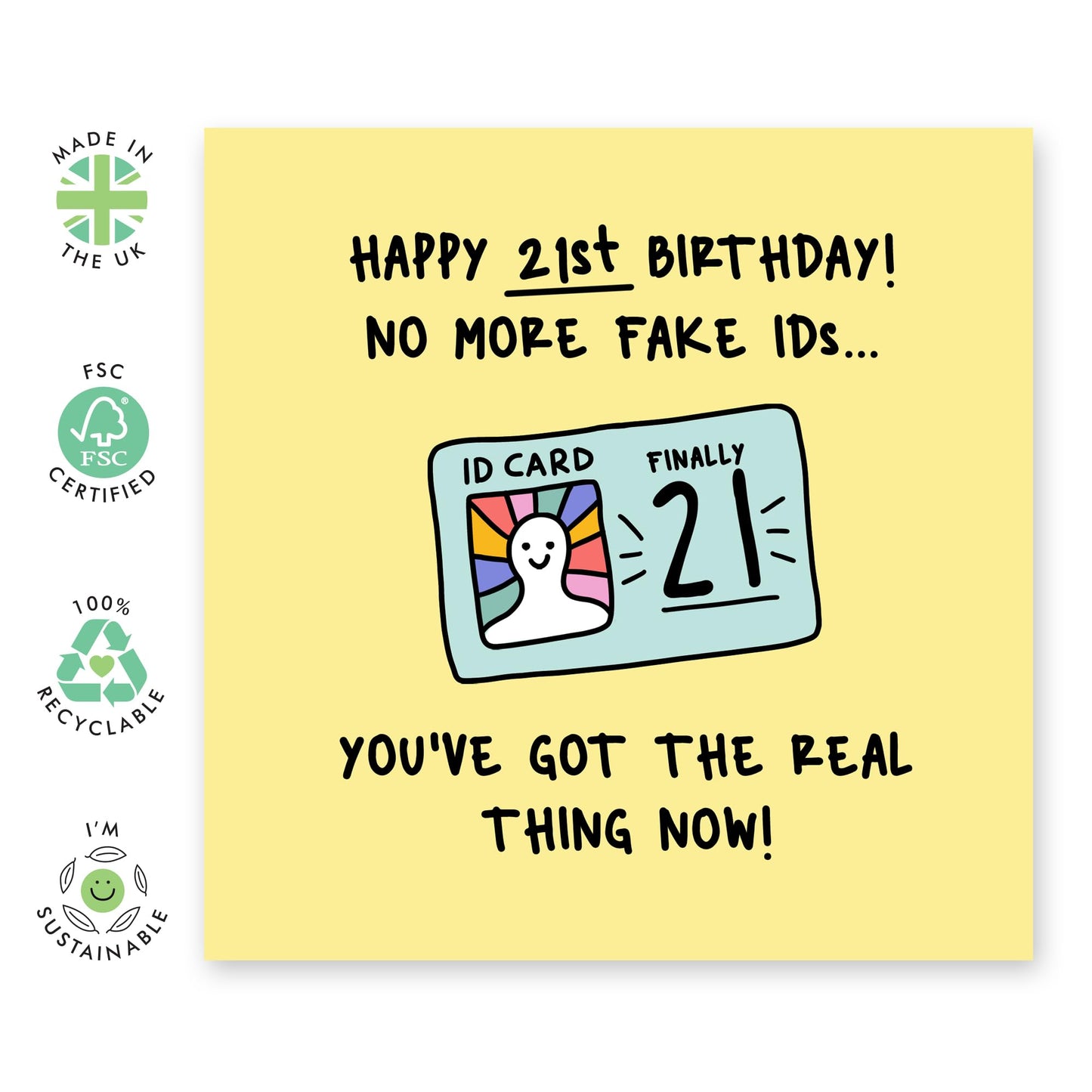 Hilarious Birthday Card - '21 No More F*ke IDs' - Gift for Son, Daughter, Niece, Nephew Granddaughter, Grandson - You Can Do What You Want - Comes with Fun Stickers