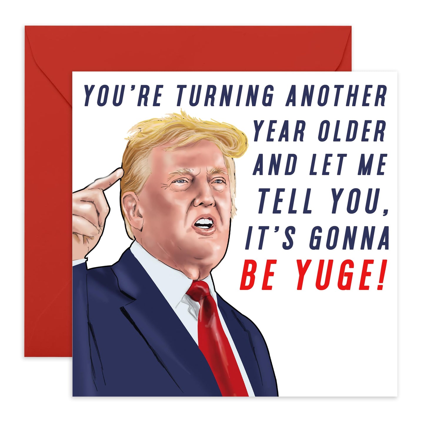 Hilarious Birthday Card Joke - 'Trump Yuge' - Gifts for Him, Her, Men, Women, Friends, Buddies, Colleageus - Older and Older - Comes with Fun Stickers