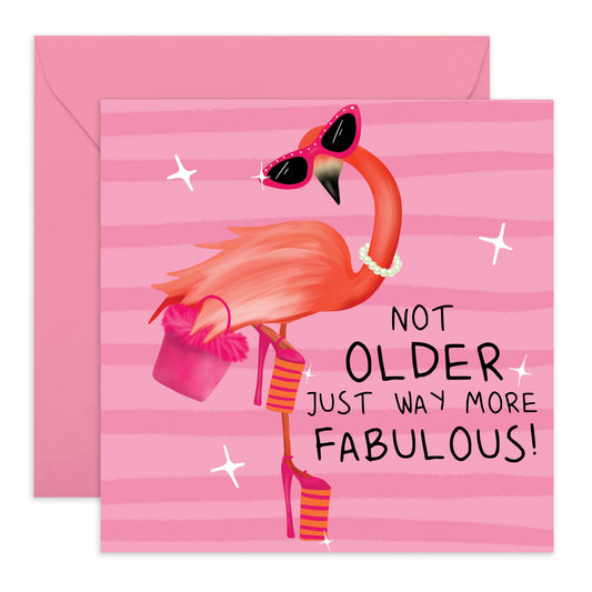 Cute Birthday Card - 'Not Older, Just Way More Fabulous' - Gifts for Friends, Mother, Sister, Grandmother, Aunt - Stay Classy - Comes with Fun Stickers