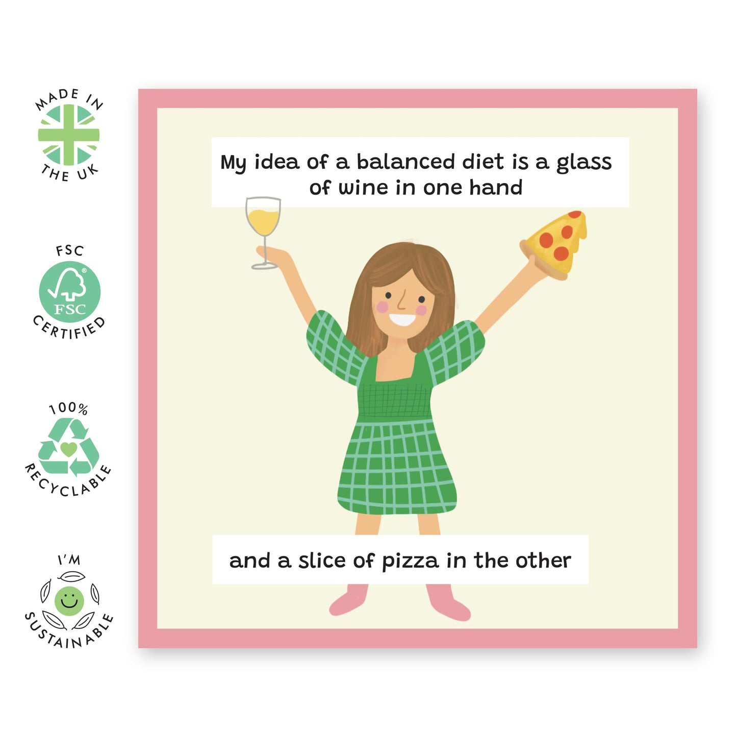 Funny Greeting Card - 'Pizza Wine Diet' - Gift for Friends, BFFs, Besties, Mum, Girlfriend, Sisters, Sis, Coworkers, Colleagues, Gym Buddies - Balanced Diet - Mothers Day -Comes with Fun Stickers