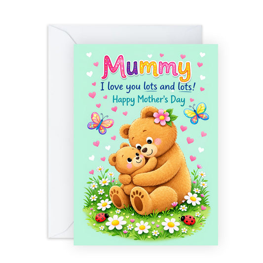 Sweet Mother’s Day Card – Mummy I Love You Lots Bear Cute – Warm Greeting for Mama Mummy Ma Grandma Her Ladies Women From Son Daughter Child Toddler Family - Hugging -Comes with Stickers