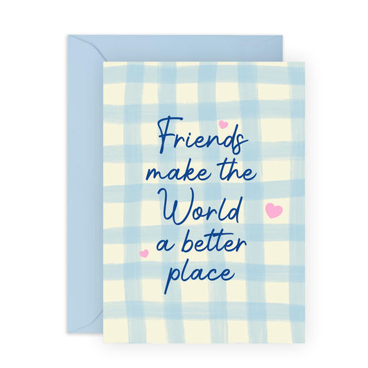 Friendly Greeting Card - 'Friends Make The World A Better Place' - Greetings for BFF, Mates, Best Friend, Buddies, Girlfriend - Friends are Better- Comes with Fun Stickers