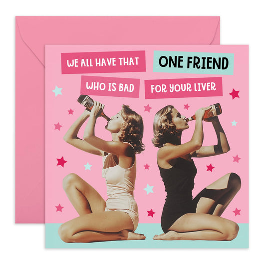 Humorous Greeting Card - 'ONE FRIEND BAD FOR YOUR LIVER' - Perfect for Celebrating Friendships with a Funny Twist - Ideal for Those Who Enjoy a Laugh & Good Company - Comes With Stickers By Central 23
