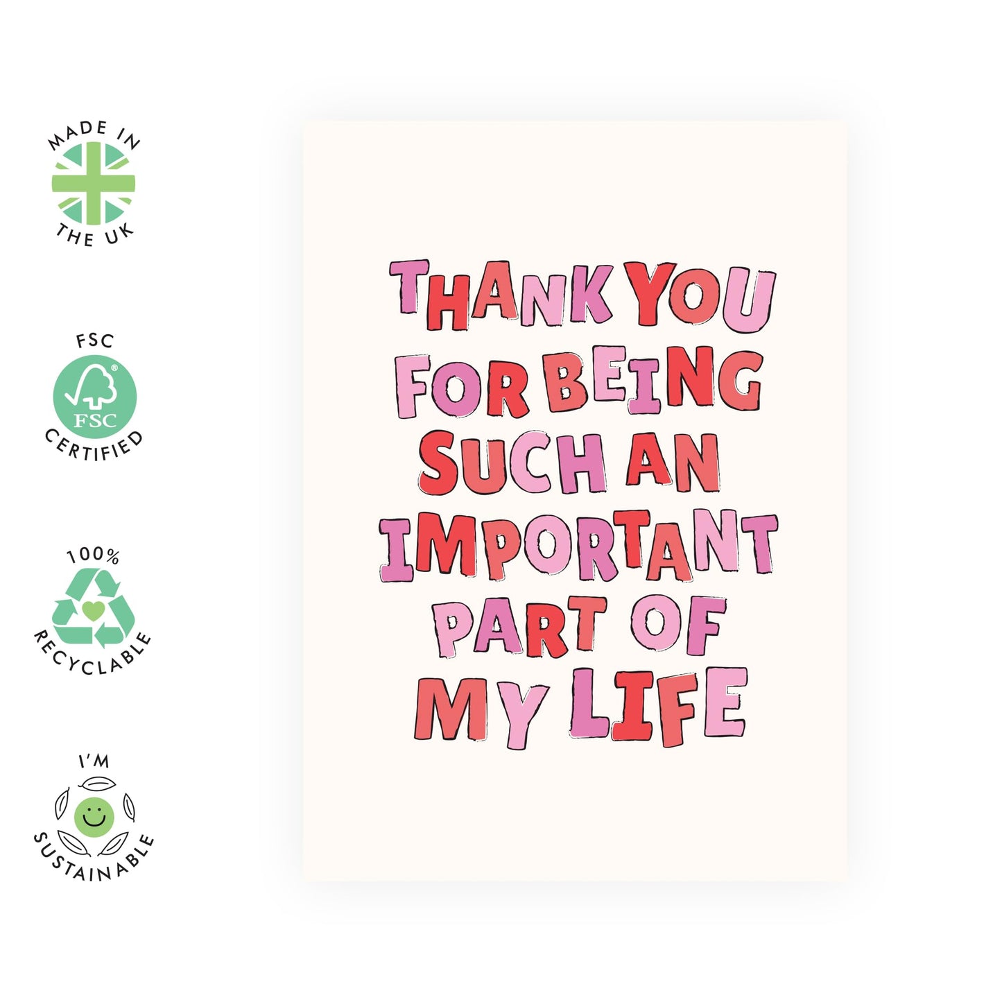 Thank You Card - 'Important Part Of My Life' - Showing Gratitude to Besties, Best Friends, BFFs, Bruv, Bro, Sis, Colleagues, Coworkers, Neighbours - Sincerely - Comes with Fun Stickers