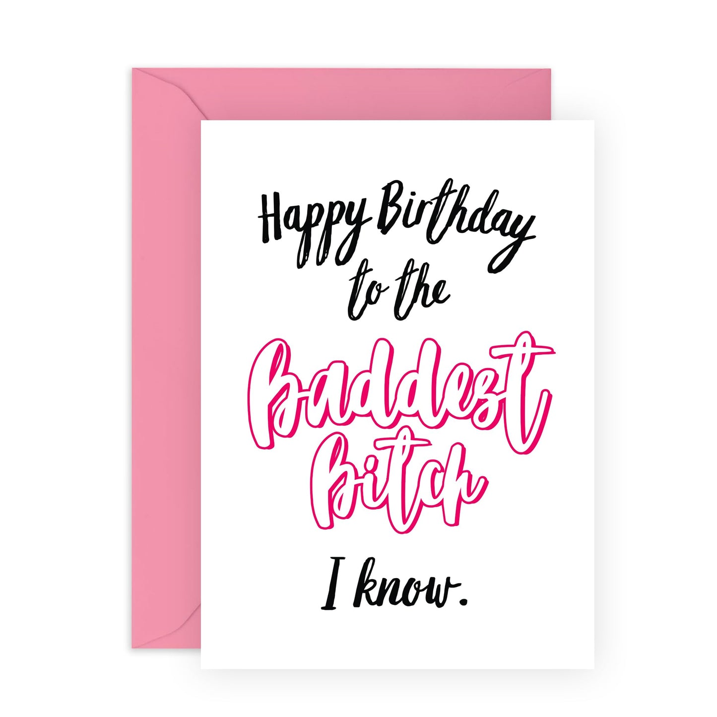 Friend Birthday Card Female - To The Baddest B*tch - Rude Birthday Cards For Mum Sister Wife Nan - Funny Greeting Card Gifts For Her - Comes With Stickers - By Central 23