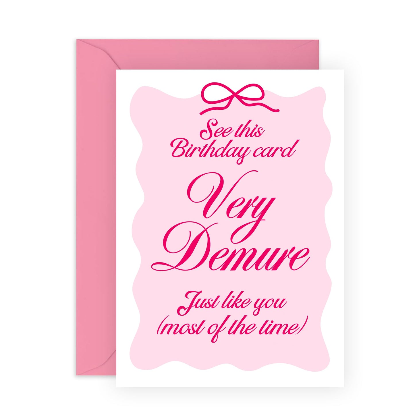 Birthday Card & Message- 'Demure Birthday Card' - Gifts for Best & Close Friends, Sisters, Sis, Gal , Her, Colleagues - Most of the time - Comes with Fun Stickers