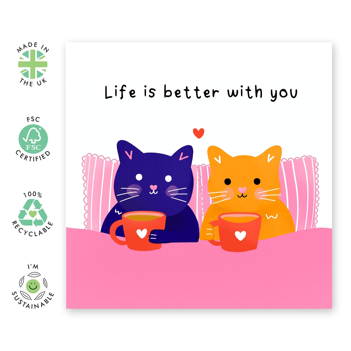 Romantic Love Greeting Card with a Message - 'Life Is Better With You' - Gifts for Couples, Wife, Husband, Boyfriend, Girlfriend, Babe, Cat Parents - Valentines Day - Comes with Fun Stickers