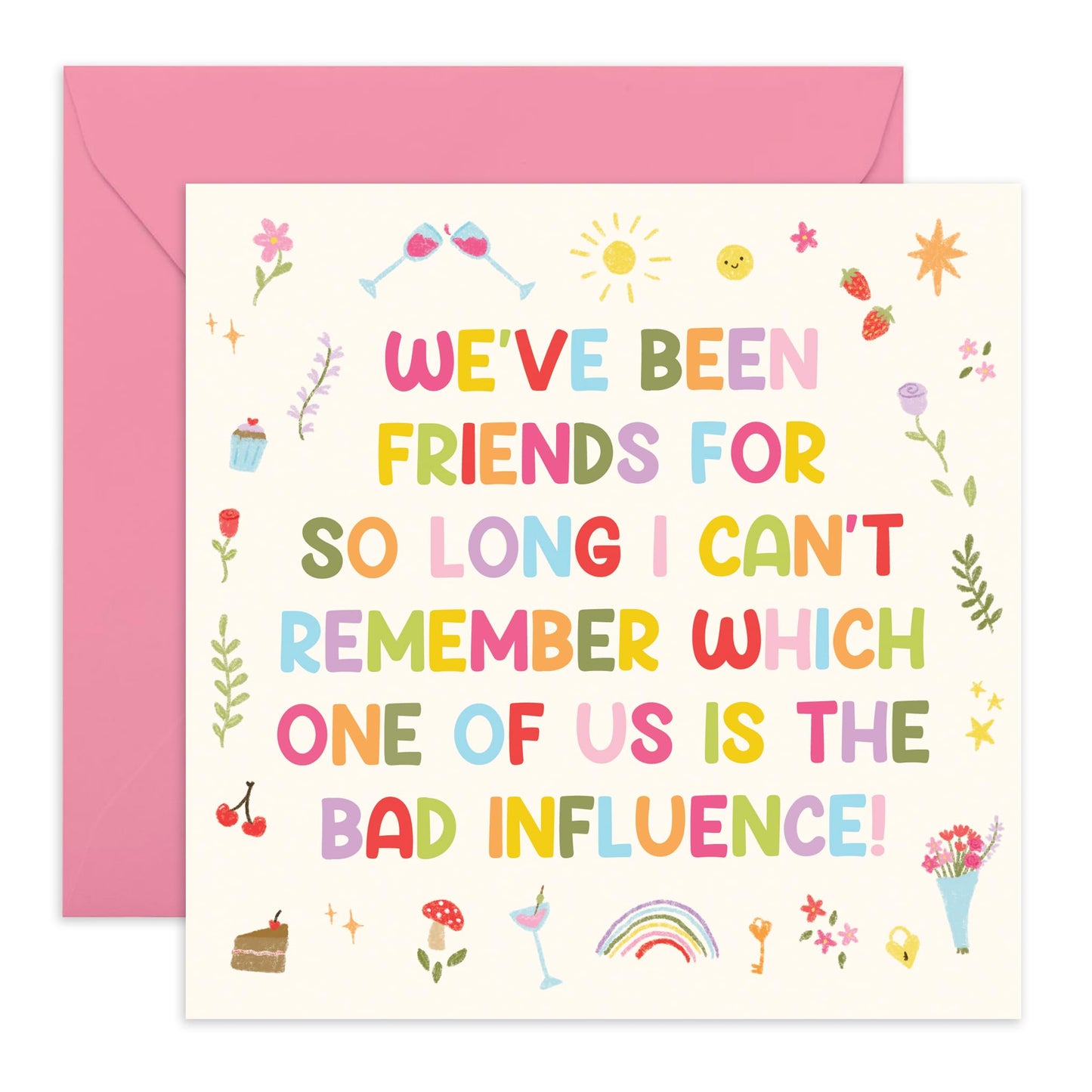 Hilarious Happy Birthday Card - 'Friends Bad Influence' - Jokes for Friends, Besties, Girlfriend, BFFs, Colleagues, Workmates - Long Time Friends - Comes with Fun Stickers