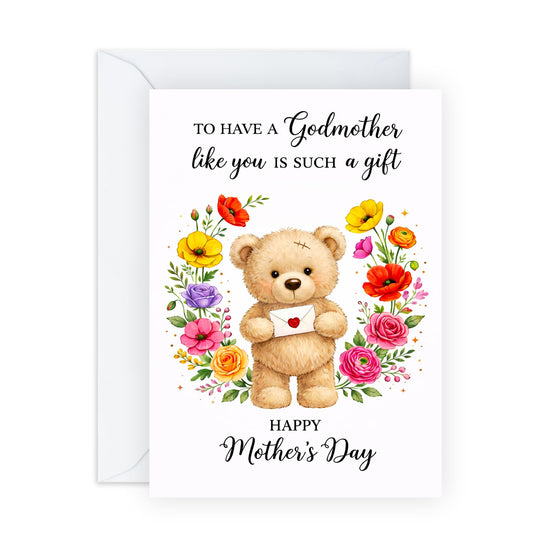 Mother’s Day Card for Godmother - ‘To Have a Godmother Like You is Such a Gift’ Cute Teddy Bear Greeting Card from Godson or Goddaughter - Made in UK - Includes White Envelope
