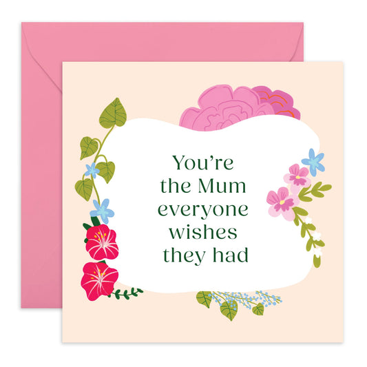 Mum Birthday Card - Everyone Wishes They Had - Sweet Appreciation Gift For Her, Mummy, Mam, Mama, Women - Mothers Day Card From Daughter Son - Thank You Card - Comes With Stickers