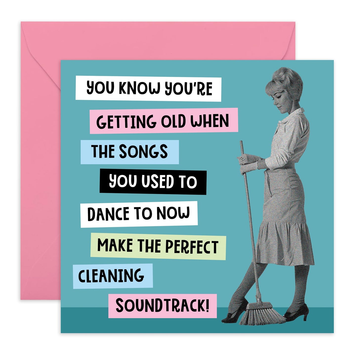 Funny Relatable Greeting Card - 'CLEAN TO OLD MUSIC' - Jokes for Mum, Mummy, Mama, Ma, Sister, Bestie, BFF, Friend, Her - Ideal for Birthday or Mothers Day Card - Mop the floor - Comes With Stickers