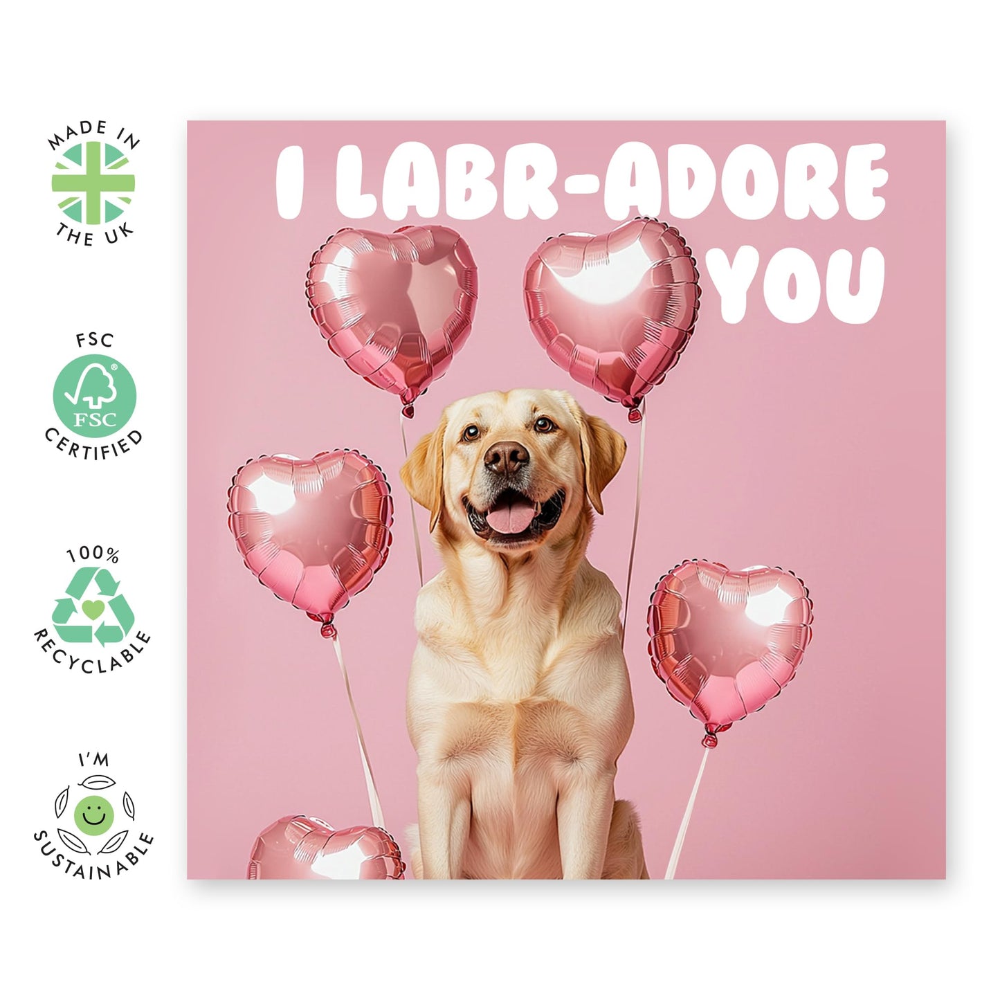 Cute Love & Anniversary Card Labrador - 'I Labr-Adore You' - Valentines Gift for Him, Her, Wife, Husband, Girlfriend, Boyfriend, Married Couples, Babe - Dogs - Comes with Fun Stickers