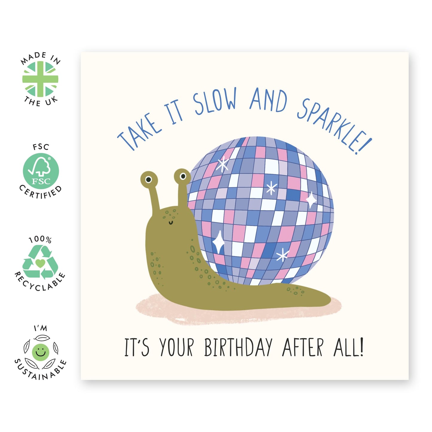 Creative Birthday Card - "Take It Slow and Sparkle" – Presents for Her, Friends, BFF, Sister, Auntie, Mum, Family, or Colleagues - Cute Snail & Disco Ball Design – Comes with Fun Stickers