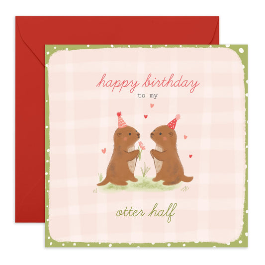 Sweet Otters Birthday Card - 'Happy Birthday Otter Half' - Sweet Gifts for Wife, Husband, Married Couples, Partners, Girlfriend, Boyfriend - Giving Flowers - Comes with Fun Stickers