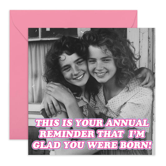 Thankful Happy Birthday Card - 'Glad You We're Born' - Gifts for Mum, Friends, Girlfriend, BFFs, Sister, Sis, Sibling, Aunt - Sweet Reminder - Comes with Fun Stickers