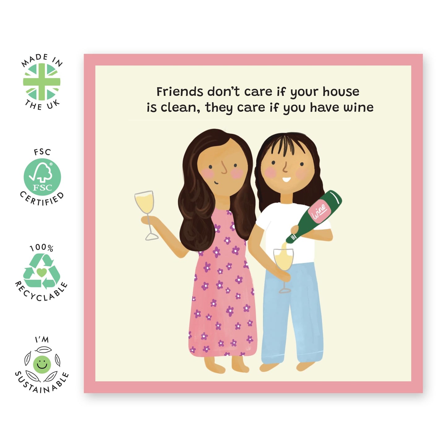 Hilarious Friendship Greeting Card - 'Friends Don't Care' - Gift for Friends, BFFs, Besties, Girlfriend, Roomies, Sisters, Sis, Colleagues, Family - Where is the Wine - Comes with Fun Stickers
