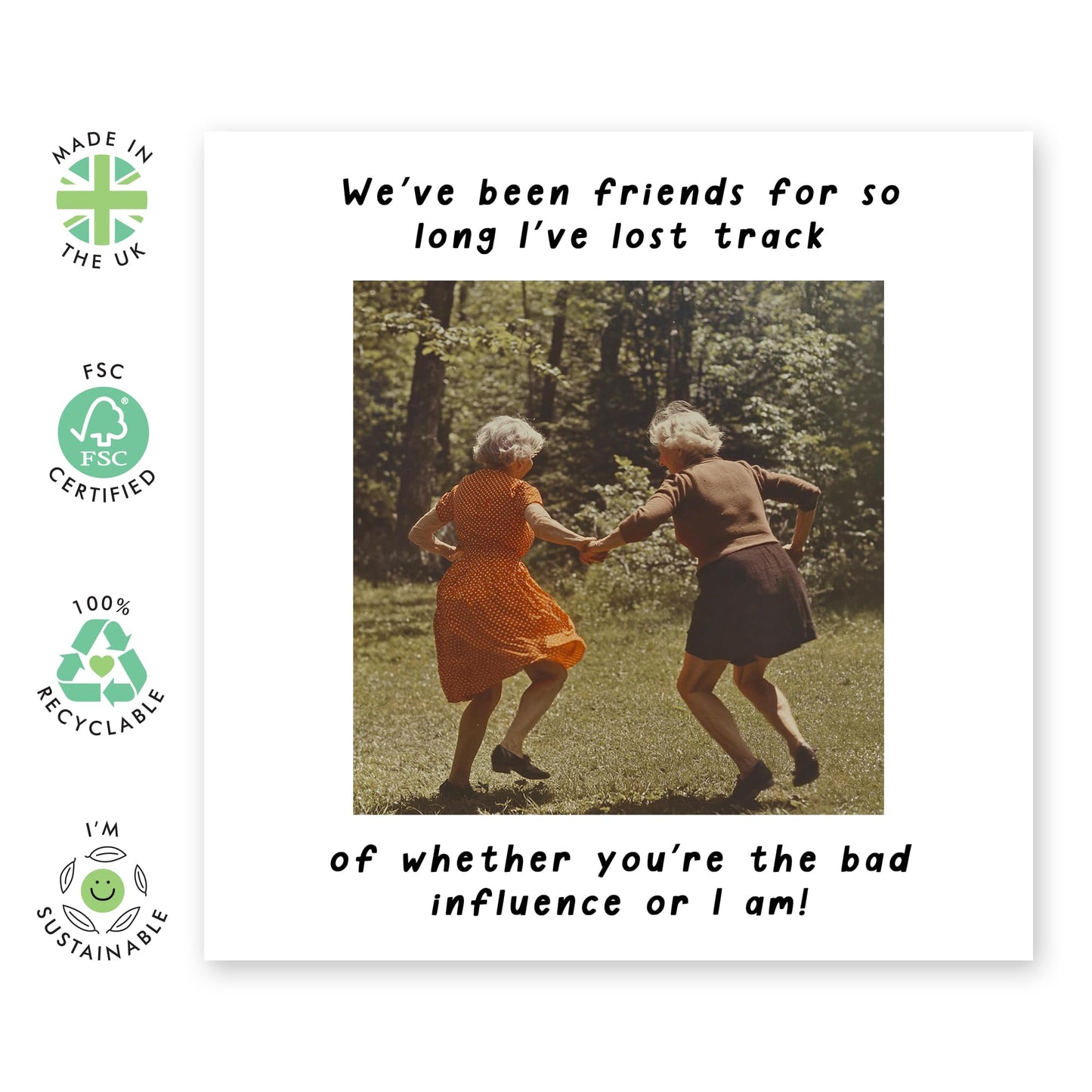 Birthday Card for Long Time Friends - 'Bad Influence' - Gifts for Women, Her, Best Friend, Besties, Sister, BFF - Who is responsible - Comes with Fun Stickers