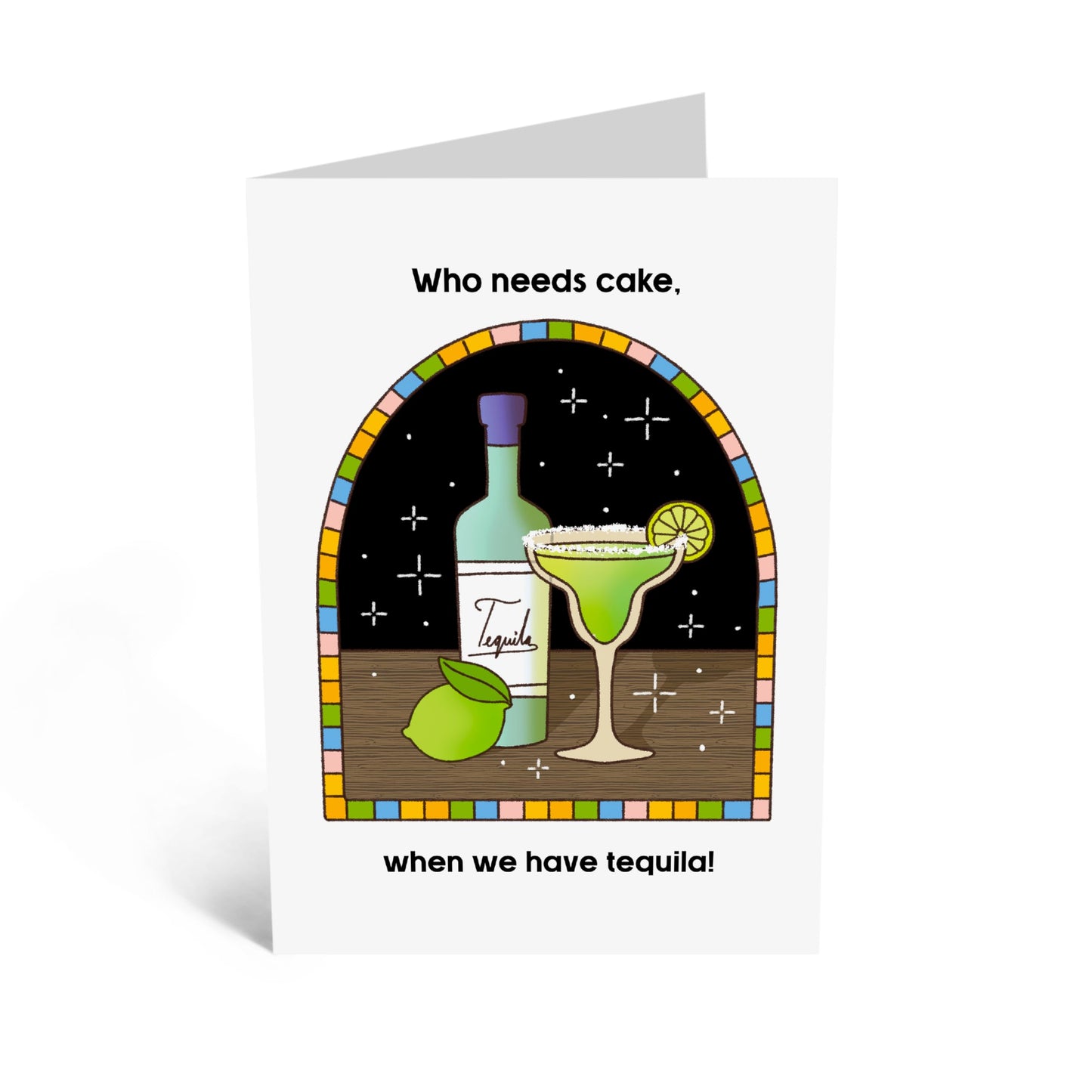 Greeting Card - 'TEQUILA OVER CAKE' - Perfect for Celebrating with a Fun Tequila Twist and Humorous Design - Ideal for Tequila Lovers Friends, Family, Besties BFF's - Comes with Stickers by Central 23
