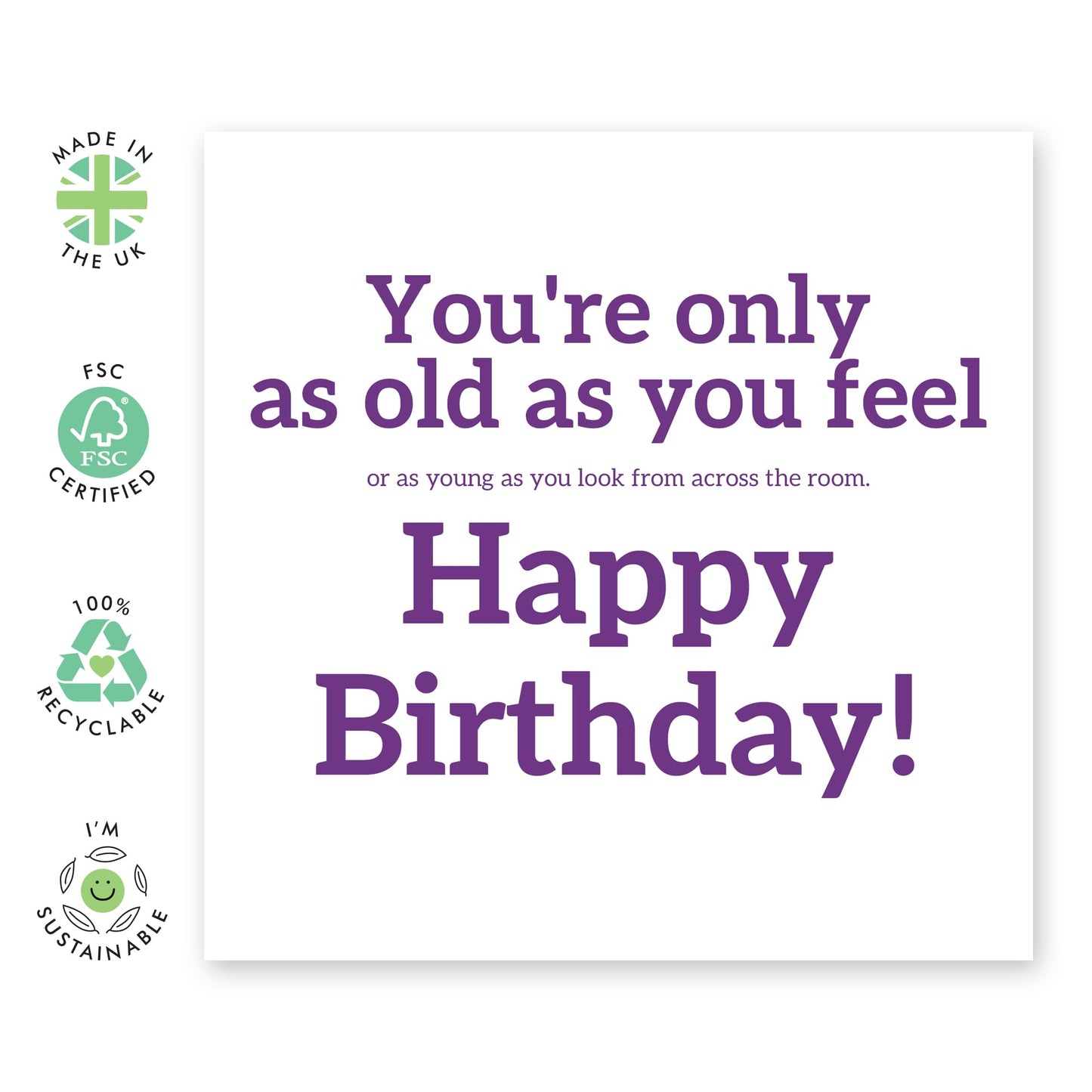 Birthday Card For Men Women - As Old As You Feel - Mum Dad Birthday Cards - Sweet Birthday Card For Friend - Brother Birthday Card - Gift For Him Her - Comes With Sticker By Central 23