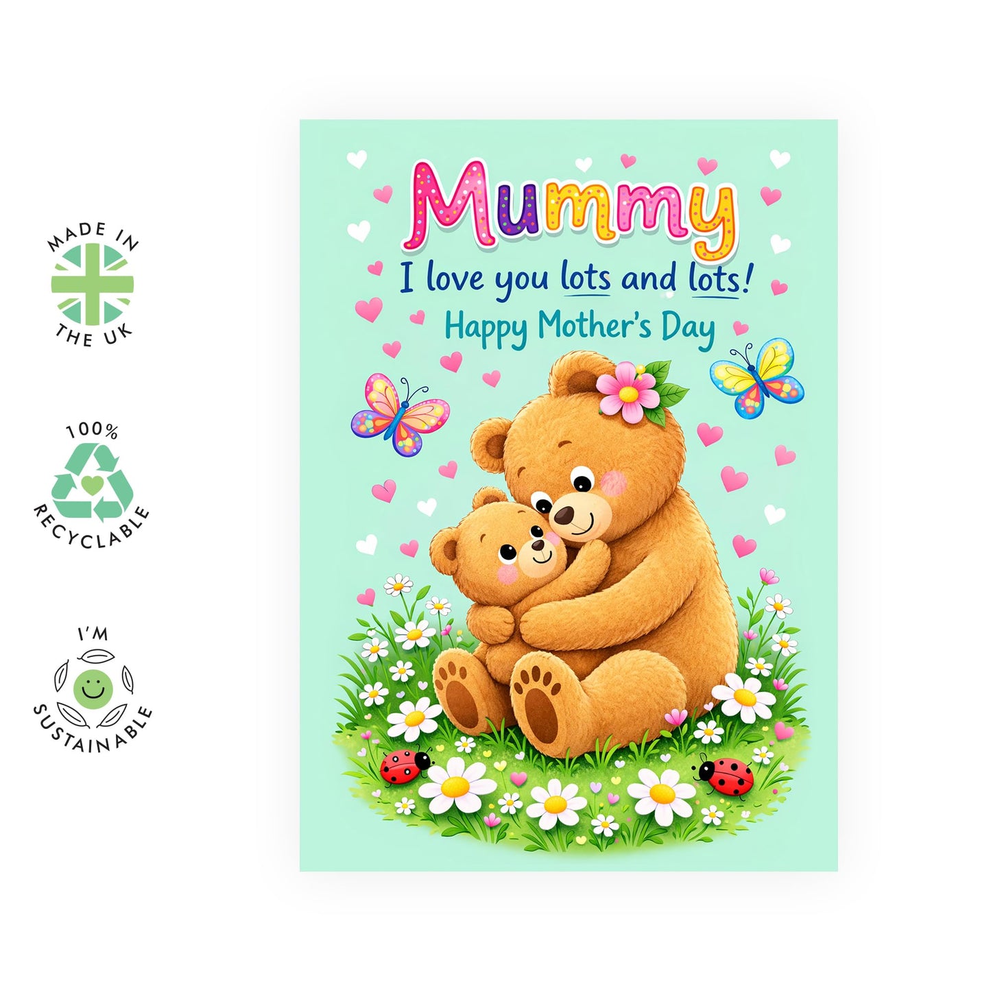 Sweet Mother’s Day Card – Mummy I Love You Lots Bear Cute – Warm Greeting for Mama Mummy Ma Grandma Her Ladies Women From Son Daughter Child Toddler Family - Hugging -Comes with Stickers