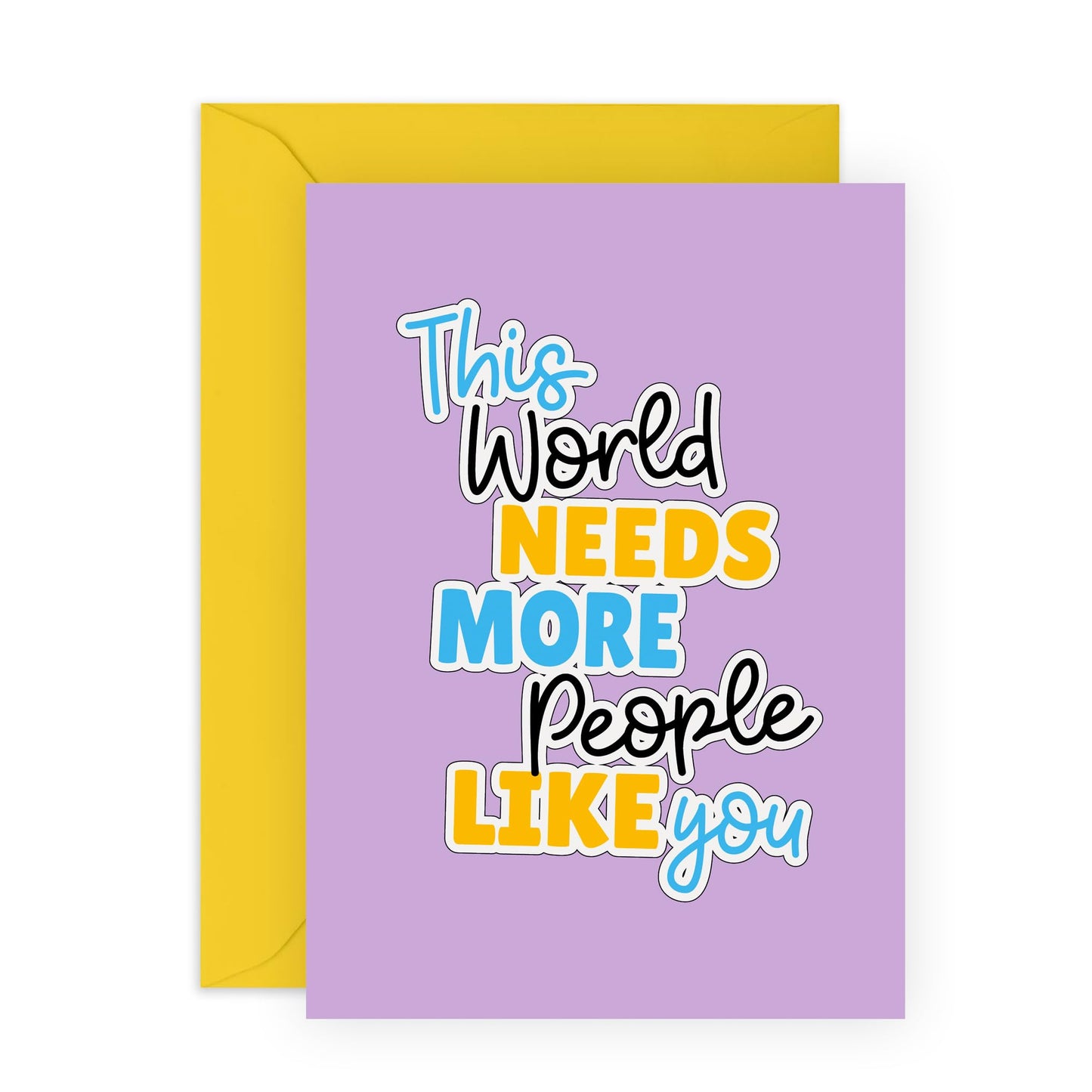 Congratulations Greeting Card - 'More People Like You' - Cheer Up Gift for Family, Friends, Besties, Colleagues, Coworkers - Great Person - Comes with Fun Stickers
