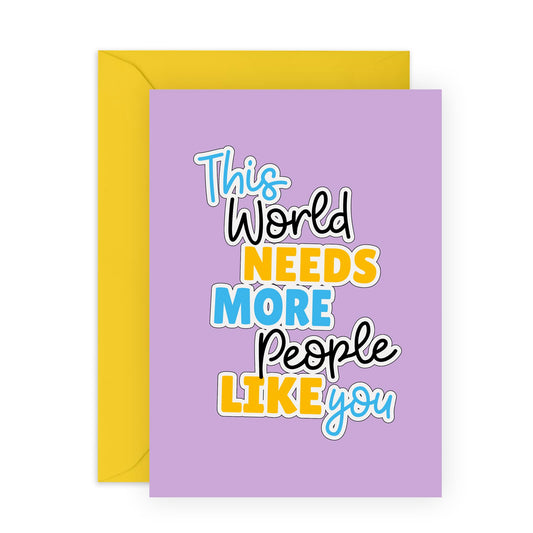Congratulations Greeting Card - 'More People Like You' - Cheer Up Gift for Family, Friends, Besties, Colleagues, Coworkers - Great Person - Comes with Fun Stickers