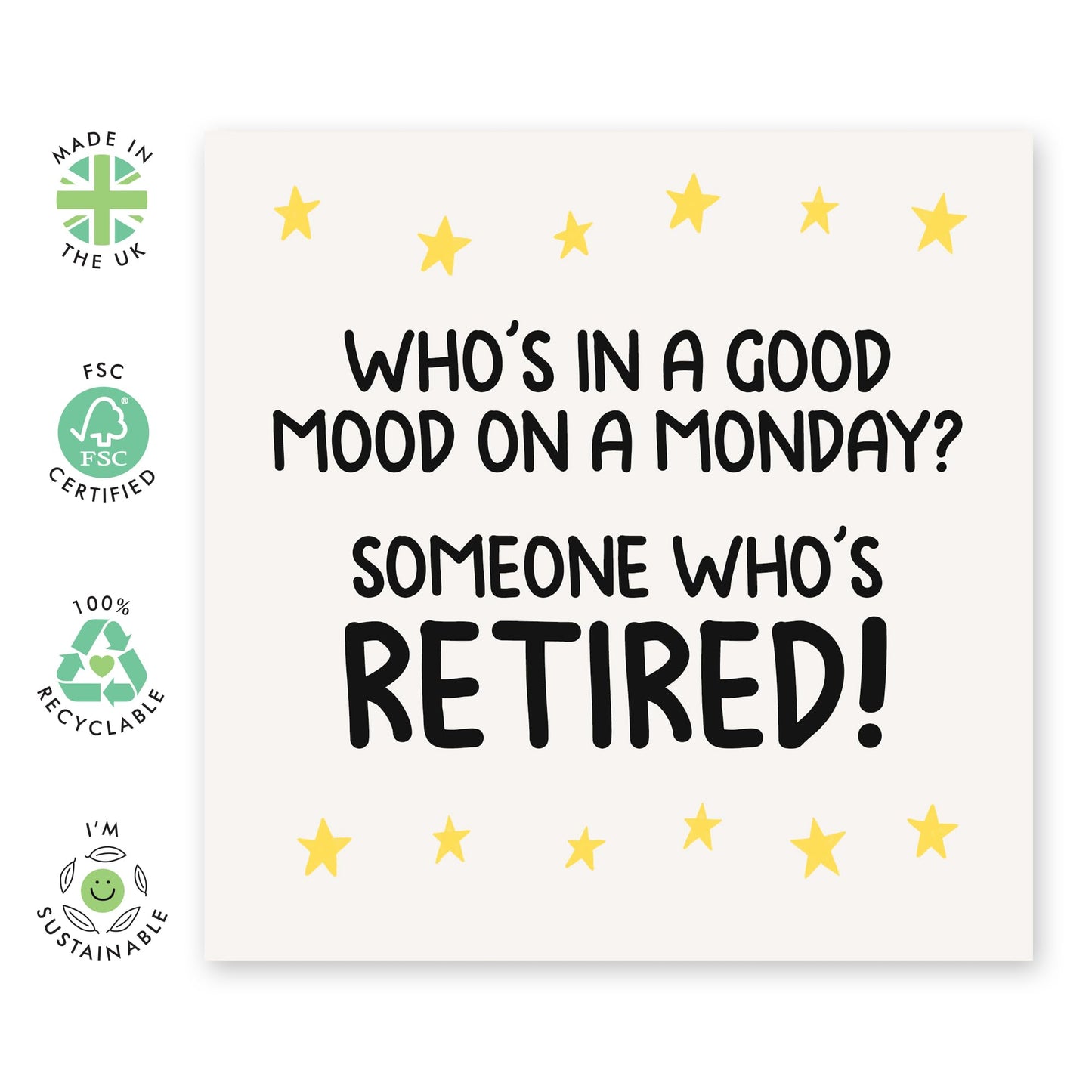 Greeting Card - 'Good Monday Mood Retired' - Ideal for Retirees Ready for a Fresh Start - Celebrate Retirement with a Fun and Quirky Uplifting Message - Comes with Stickers by Central 23