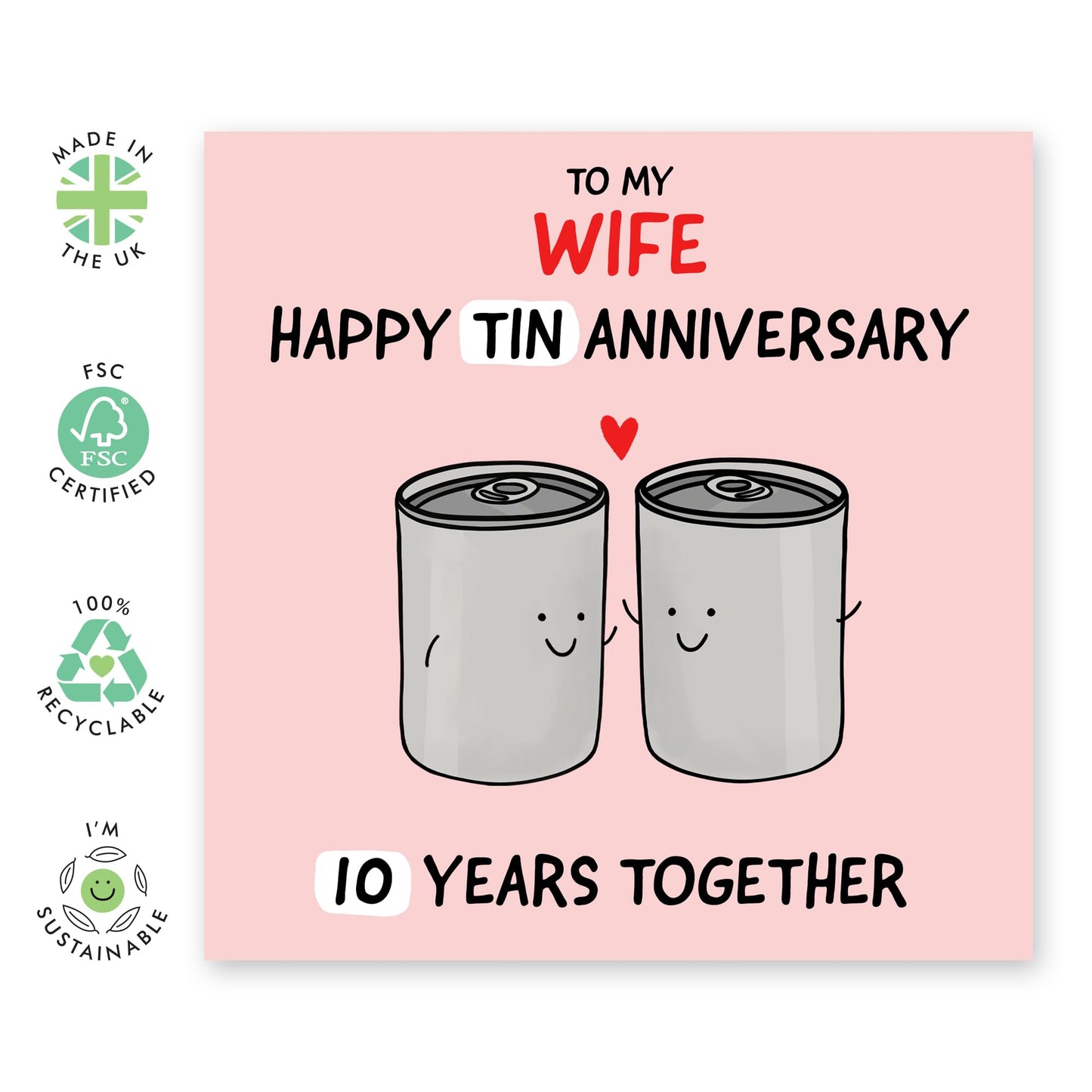Cute 10th Anniversary Day Card - 'Wife Tin Anniversary' - Romantic Gifts for Wife, Partner, Other Half, Married Couples, Her - Through Thick and Tin - Comes with Fun Stickers