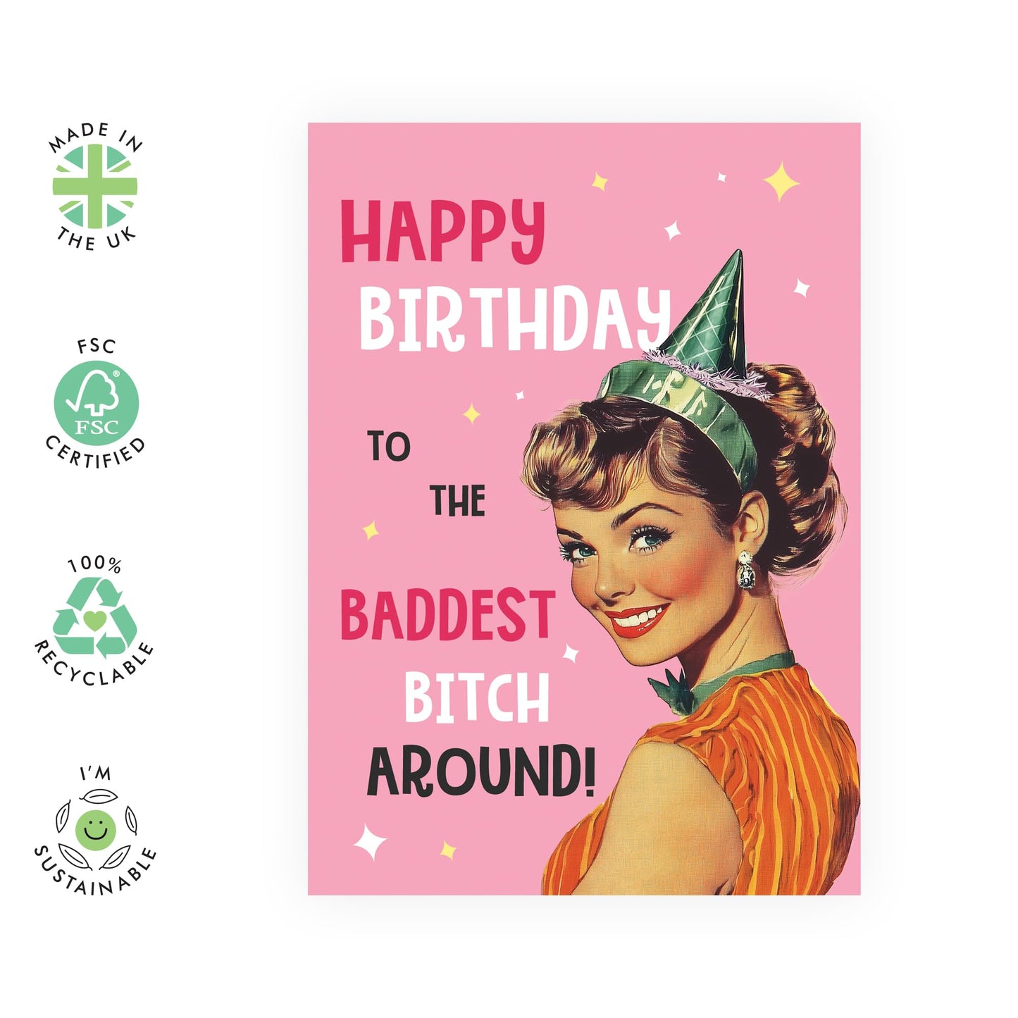 Funny Birthday Card for Her - Retro Greeting Card for Best Friend, Bestie, BFF or Sister - "Baddest Bitch Around"- Comes with Fun Stickers